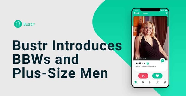 Bustr Introduces Bbws And Plus Size Men
