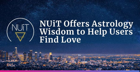 Nuit Offers Astrology Wisdom To Help Users Find Love