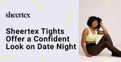Sheertex Tights Hold Strong For a Confident Look on Date Night
