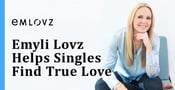 Data-Driven Coach and Matchmaker Emyli Lovz Helps Singles Find Their True Love