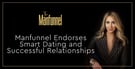 The Manfunnel Digital Course Endorses Smart Dating &amp; Successful Relationships for Single Women