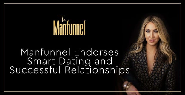 Manfunnel Edorses Smart Dating And Successful Relationships