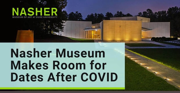 Nasher Museum Makes Room For Dates After Covid