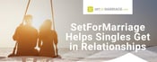 SetForMarriage: The Dating Site Where Relationship Statuses Go From Single to Married