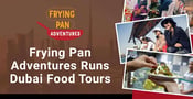 Frying Pan Adventures Leads Dubai Food Tours Where Couples Bond Over a Hot Plate