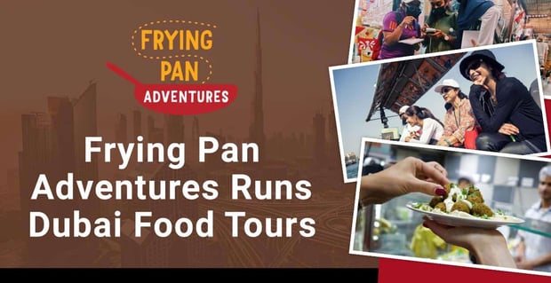 Frying Pan Adventures Lead Dubai Food Tours