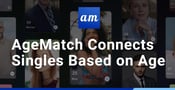 AgeMatch is Committed to Connecting Singles Across Generations