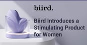 Biird Introduces Namii™ &#8212; a Stimulating Product That Sends Waves of Feeling Through Women’s Bodies