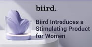Biird Introduces Namii™ — a Stimulating Product That Sends Waves of Feeling Through Women’s Bodies