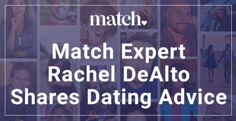 Match Expert Rachel Dealto Shares Dating Advice