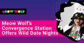 Meow Wolf&#8217;s Convergence Station Offers Couples Psychedelic Date Nights