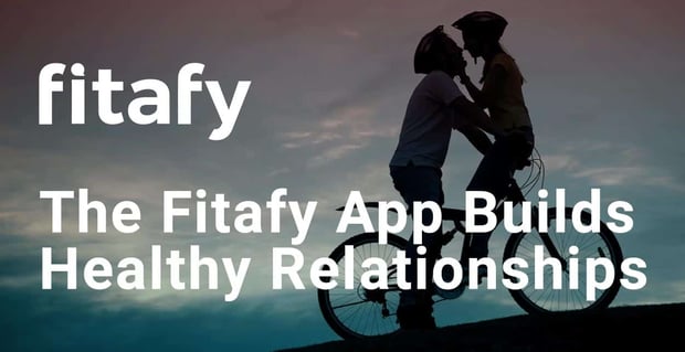 Fitafy App Builds Healthy Relationships