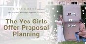 The Yes Girls Offer Planning Services for Beautiful Proposal Experiences