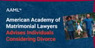 American Academy of Matrimonial Lawyers Shares Advice for Individuals Considering Divorce