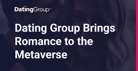 Dating Group Brings Romance To The Metaverse