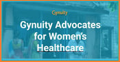 Gynuity Advocates for Safe and Effective Healthcare for Women