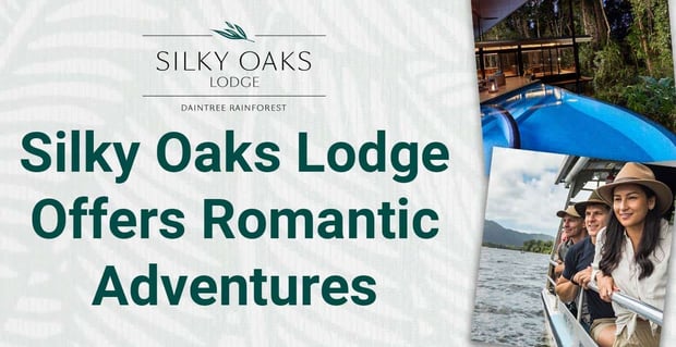 Silky Oaks Offers Romantic Adventures