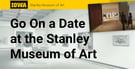 Take Your Date to The Stanley Museum of Art at the University of Iowa