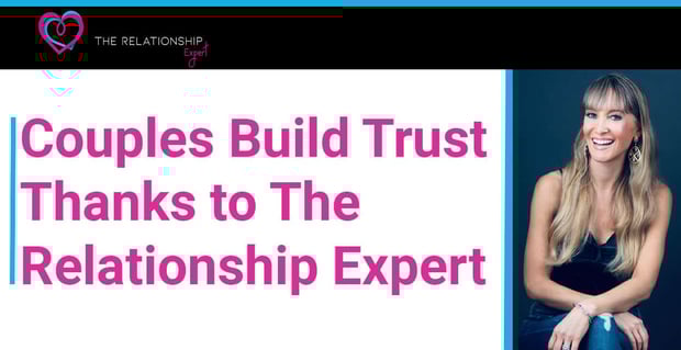 Build Trust With The Relationship Expert