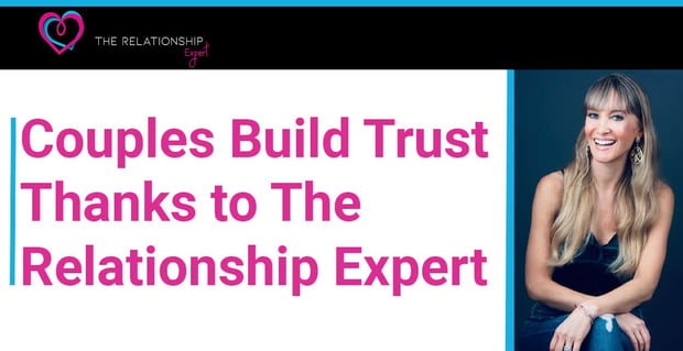 Build Trust With The Relationship Expert