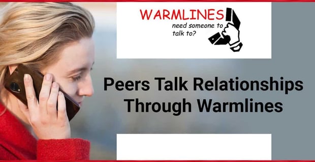 Peers Talk Relationships Through Warmlines