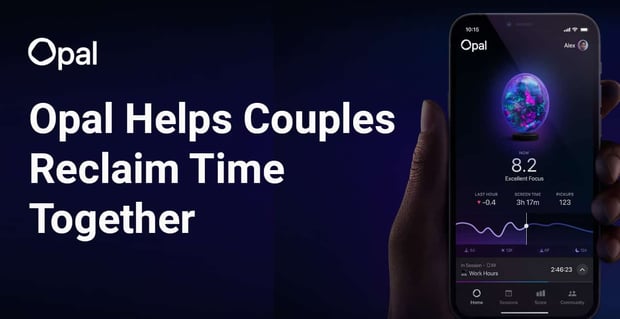 Opal Helps Couples Reclaim Time Together