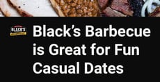 The Original Black’s Barbecue Offers a Fun, Casual Atmosphere for a Date
