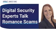 Digital Security Experts Weigh in on Romance and Relationship Scams