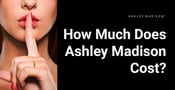 How Much Does Ashley Madison Cost? 2023 Price Update