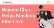 BeyondChai Matchmaking Helps Muslim Singles Find Love