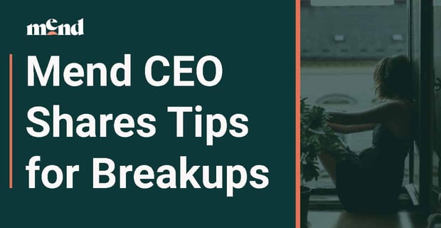 Mend Ceo Shares Tips For Breakups