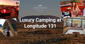 Luxury Camping and Romance Collide at Longitude 131