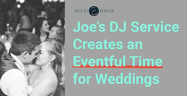 Joes Dj Service Creates An Eventful Time For Weddings
