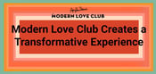 The Matchmaking Firm Modern Love Club Creates A Transformative Experience for Clients