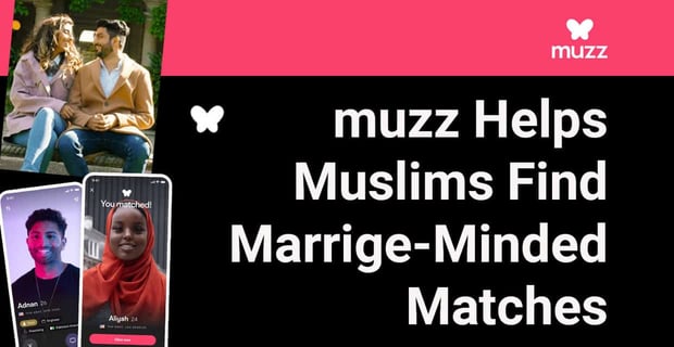 Muzmatch App Helps Muslim Singles Find Matches