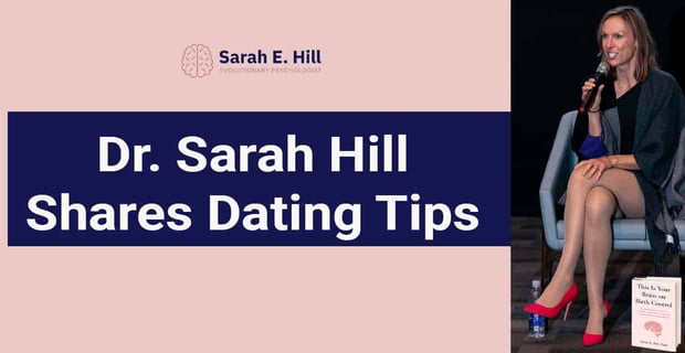 Dr Sarah Hill Shares Dating Tips