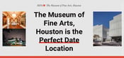 The Museum of Fine Arts, Houston is the Perfect Date for Houston Couples