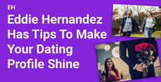 Dating Coach Eddie Hernandez Shares Tips for Perfecting Your Dating App Profile