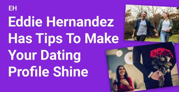 Eddie Hernandez Dating App Profile Tips