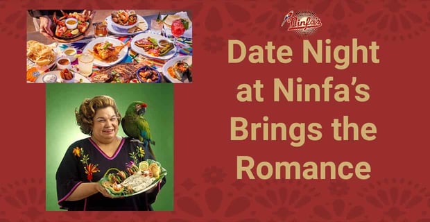 Date Night At Ninfas Brings The Romance
