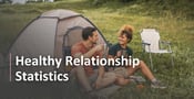 14 Healthy Relationships Stats That Will Change the Way You Date