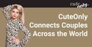 CuteOnly Connects Women from Eastern Europe to Men Across the World