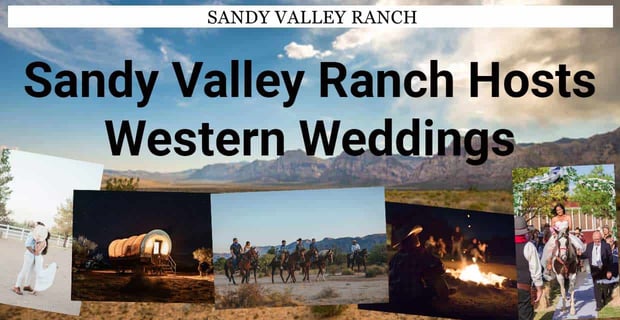 Sandy Valley Ranch Adds Flair To Nevada Weddings