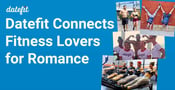 Datefit Connects Fitness Lovers for Romance and Friendship