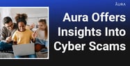 Aura’s Inaugural List of The Top Cyberscams Offers Insights Into Romance Scams of 2024 