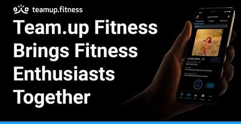 Teamup Fitness Brings Fitness Enthusiasts Together
