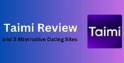 Taimi Review &amp; 3 Alternative Dating Sites (Feb. 2024)