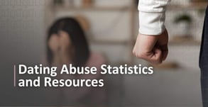 8 Dating Abuse Statistics &amp; Resources[updated_month_year before=" (" after=")"]