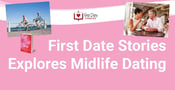 First Date Stories Proves That Midlife Dating Can Be Full Of Adventure &amp; Meaning