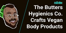 The Butters Hygienics Co. Crafts Handmade Vegan Body Products Perfect For Spicing Up Valentine’s Day